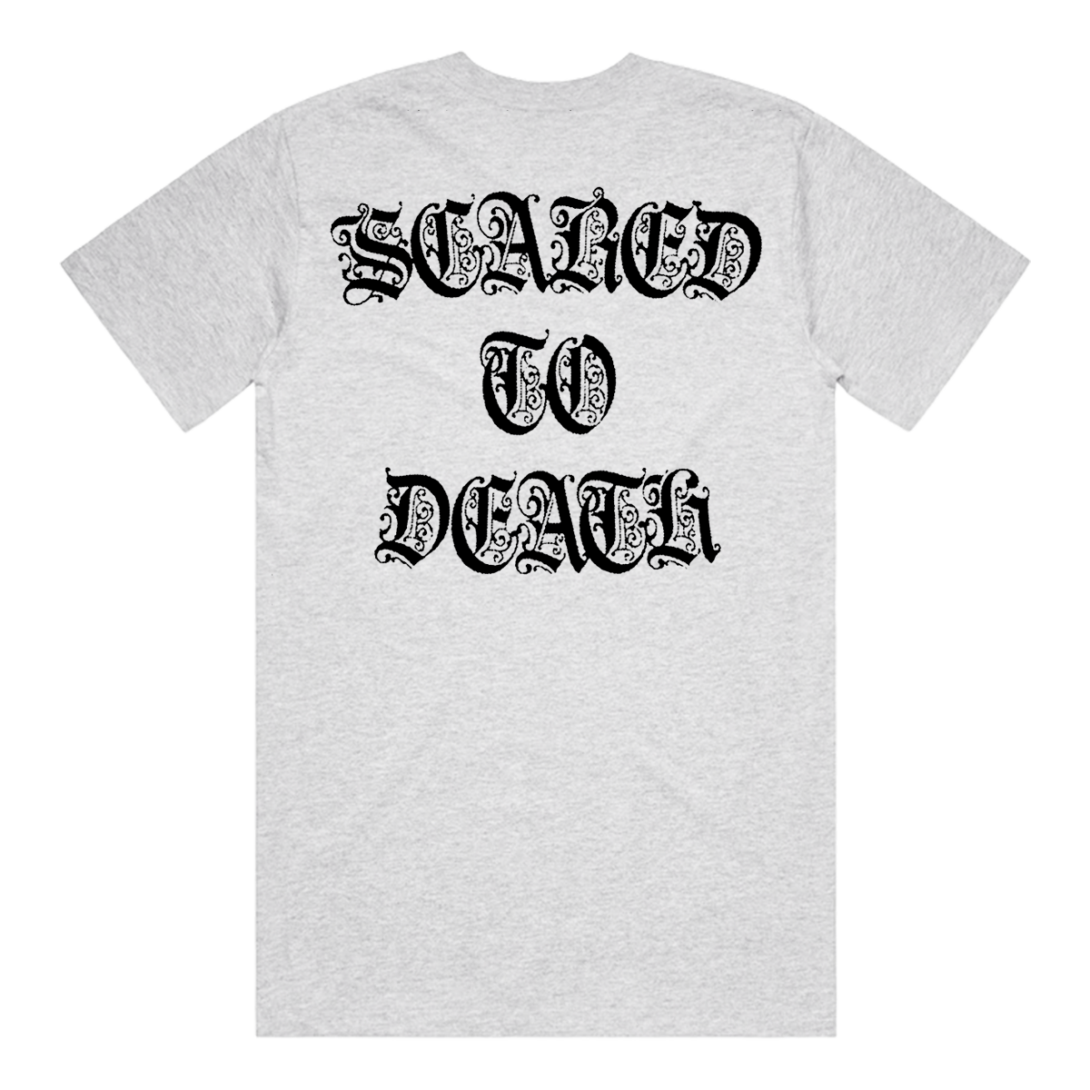 Scared to Death Shirt